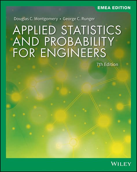 Probability and statistics for engineers and scientists 4th edition. . Applied statistics and probability for engineers 7th edition solutions slader